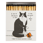 Boîte d'allumettes "I Do It Because I Can"